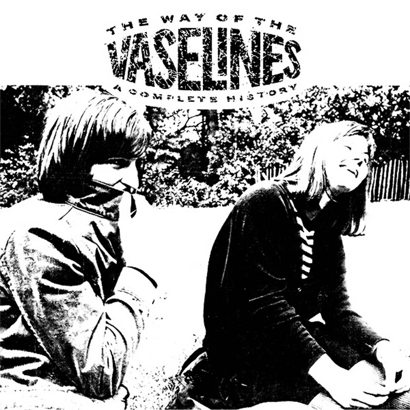 Vaselines - The Way Of The Vaselines