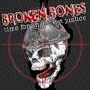 Broken Bones - Time For Anger, Not Justice