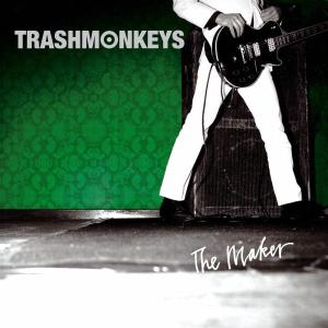 Trashmonkeys, The - The Maker