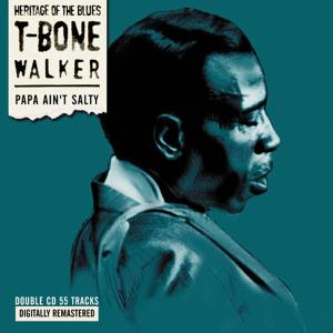 Walker, T-bone - Papa Ain't Salty