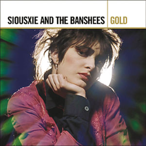 Siouxsie & The Banshees - Gold