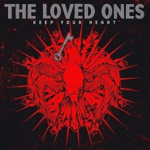 Loved Ones, The - Keep Your Heart