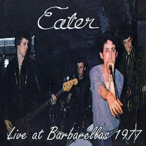 Eater - Live At Barbarellas 1977