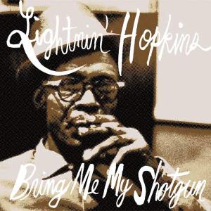 Hopkins, Lightnin' - Bring Me My Shotgun