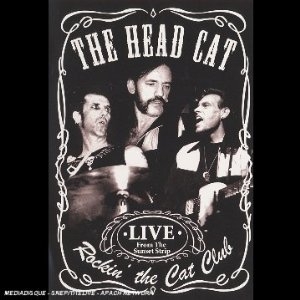Head Cat, The - Rockin' The Cat Club (live)