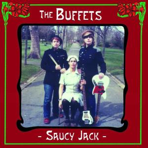 Buffets, The - Saucy Jack