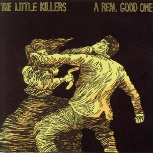 Little Killers, The - A Real Good One