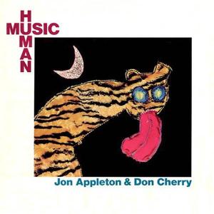 Appleton, Jon & Don Cherry - Human Music