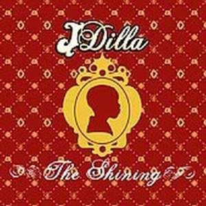 J Dilla - The Shining (instrumentals)