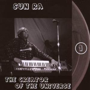 Sun Ra - The Creator Of The Universe