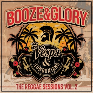 Booze & Glory - The Reggae Sessions Vol.2
