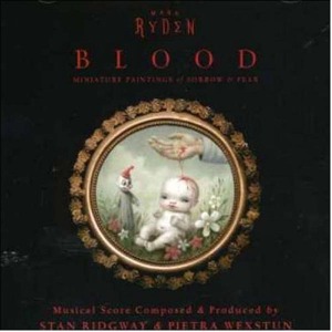 Ridgway, Stan & Pietra Wexstun - Blood (mark Ryden Piece)