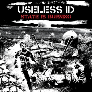 Useless I.d. - State Is Burning