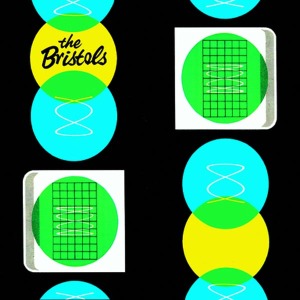 Bristols - I Got A Thing About