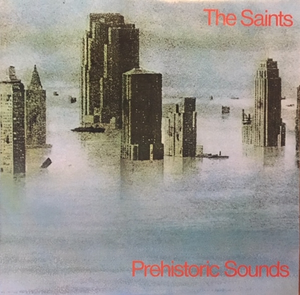 Saints, The - Prehistoric Sounds (180 Gr)