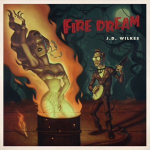 Wilkes, J.d. - Fire Dream