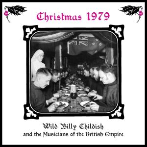 Childish, Wild Billy - Christmas 1979