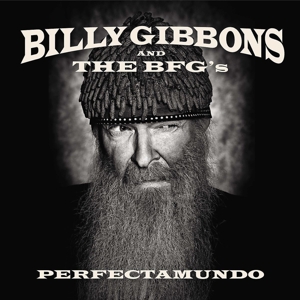 Gibbons, Billy & The Bfg's - Perfectamundo