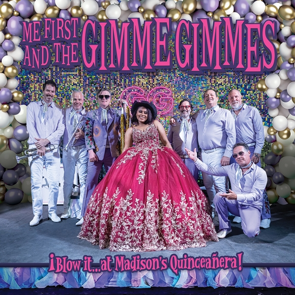 Me First & The Gimme Gimmes - Blow It... At Madison's Quinceanera!