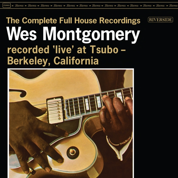 Montgomery, Wes - The Complete Full House Recordings