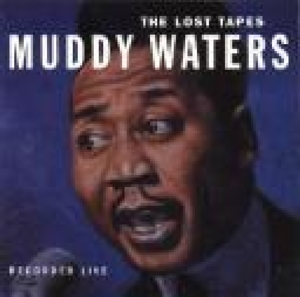Waters, Muddy - The Lost Tapes (180 Gr)