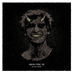 Iron Chic - You Can't Stay Here (color)
