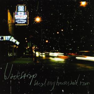 Blackstrap - Steal My Horses And Run