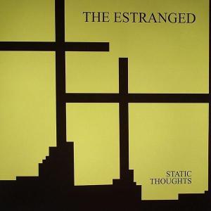 Estranged - Static Thoughts