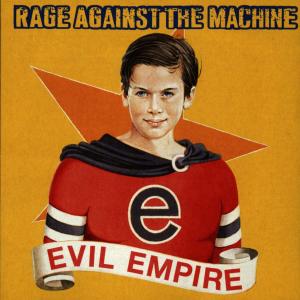 Rage Against The Machine - Evil Empire (180 Gr)