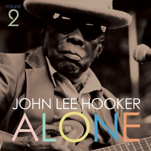 Hooker, John Lee - Alone Vol.2