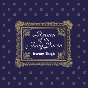 Enigk, Jeremy - Return Of The Frog Queen (color)