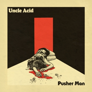 Uncle Acid & The Deadbeats - Pusher Man