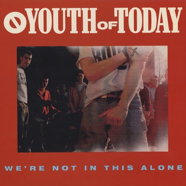 Youth Of Today - We're Not In This Alone (color)