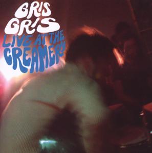Gris Gris - Live At The Creamery
