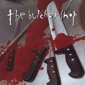 Butcher Shop, The - Complete Discography (180 Gr)