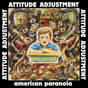 Attitude Adjustment - American Paranoia (millennium Edition)
