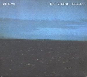 Eno/moebius/roedelius - After The Heat