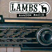 Lambs - Random Radio