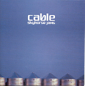 Cable - Skyhorse Jams