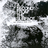 A Second From The Surface - The Streets Have Eyes