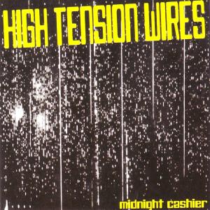 High Tension Wires - Midnight Cashier