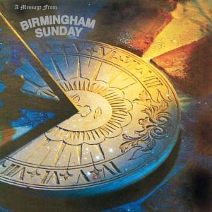 Birmingham Sunday - A Message From Birmingham Sunday