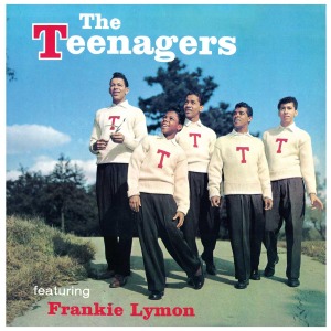 Lymon, Frankie & The Teenagers - The Teenagers Feat. Frankie Lyon