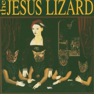 Jesus Lizard - Liar (reissue)