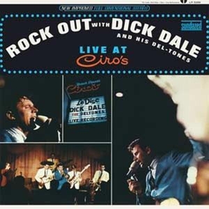 Dale, Dick & His Del-tones - Rock Out With (live At Ciro's) (180 Gr)