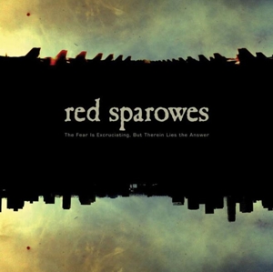 Red Sparowes - The Fear Is Escruciating..