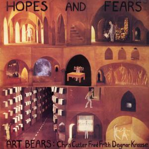 Art Bears - Hope And Fears (180 Gr)
