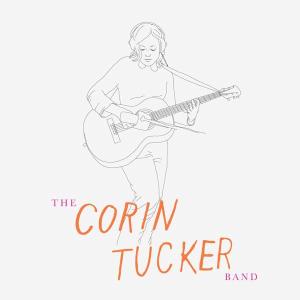 Tucker Band, The Corin - The Corin Tucker Band