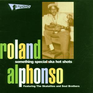 Alphonso, Roland - Something Special: Ska Hot Shots