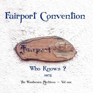 Fairport Convention - Who Knows? (180 Gr)